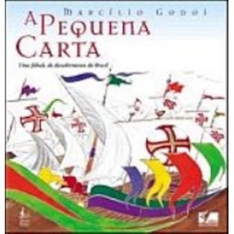 A Pequena Carta. Uma Fabula Do Descobrimento Do Brasil - 1