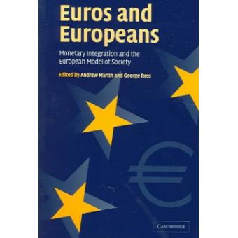 Euros and Europeans - Monetary Integration and the European Model of Society - Paperback - 2004 - 1