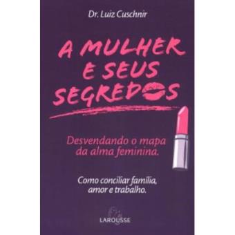 A Mulher E Seus Segredos. Desvendando O Mapa - 1