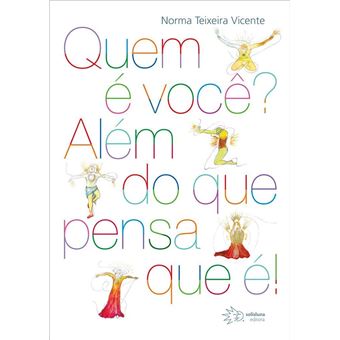 Quem É Você? Muito Além do que Pensa que É! - 1