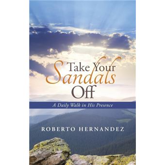 Take Your Sandals Off - A Daily Walk in His Presence - Paperback / softback - 2015 - 1