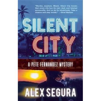 Silent City Pete Fernandez Book 1 Pete Fernandez 1 - 1