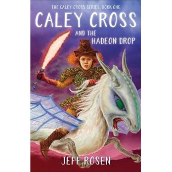 Caley Cross And The Hadeon Drop A Novel - 1