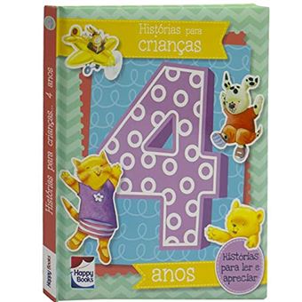 Histórias Para Crianças: 4 Anos - 1