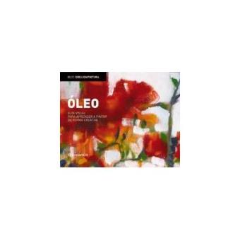 Óleo/ Oil Painting : Guía visual para aprender a pintar de forma creativa/ Visual guide to learn to paint creatively - 1