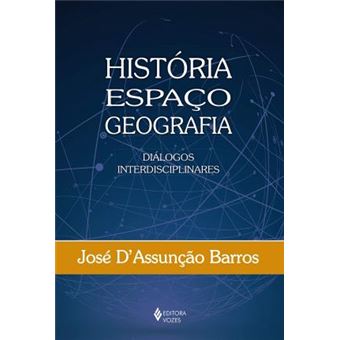 História, Espaço, Geografia: Diálogos interdisciplinares - 1