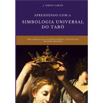 Aprendendo Com A Simbologia Universal Do Tarô - 1