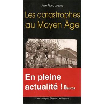 Les catastrophes au Moyen Age - 1