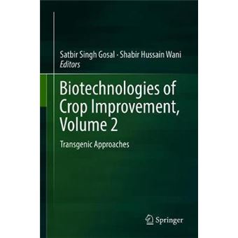 Biotechnologies Of Crop Improvement, Volume 2 Transgenic Approaches - 1