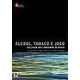 Álcool, Tabaco e Jogo, do Lazer aos Consumos de Risco - 1