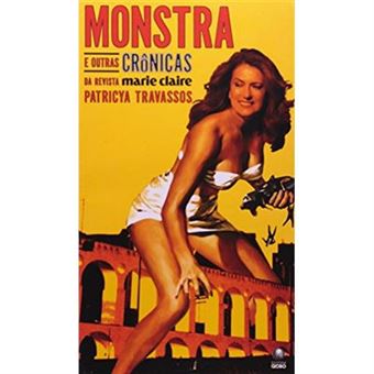 Monstra E Outras Cronicas Da Revista Mari Claire - 1
