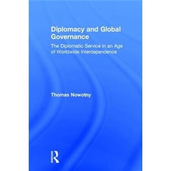 Diplomacy and Global Governance - Service in an Age of Worldwide Interdependence - Hardback - 2011 - 1
