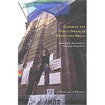 Queering The Public Sphere In Mexico And Brazil - 1