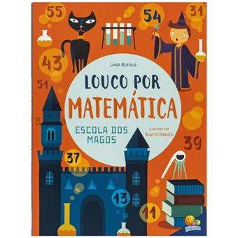 Louco Por Matemática: Escola Dos Magos, A - 1