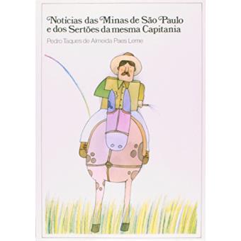 Noticias Das Minas De São Paulo E Dos Sertoes Da Mesma Capitania - 1