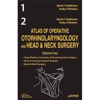 Atlas of Operative Otorhinolaryngology and Head and Neck Surgery (2 Vol Set) - 1