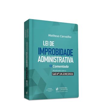 Lei De Improbidade Administrativa Comentada - 1