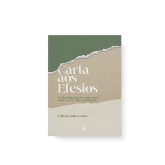 Carta Aos Efésios - O Relacionamento Com Deus, Com Você E Com O Próximo - 1