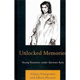 Unlocked Memories : Young Russians under German Rule - 1