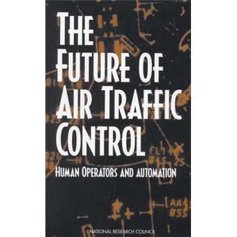 The Future of Air Traffic Control - Human Operators and Automation - Paperback - 1998 - 1