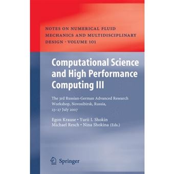 Computational Science and High Performance Computing - The 3rd Russian-German Advanced Research Workshop, Novosibirsk, Russia, 23 - 27 July 2007 - Hardback - 2008 - 1