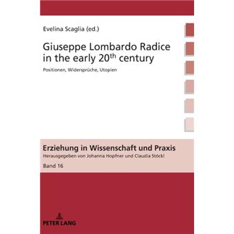 Giuseppe Lombardo Radice In The Early 20Th Century By Peter Lang Ag - 1