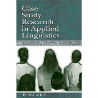 Case Study Research in Applied Linguistics - Paperback - 2007 - 1