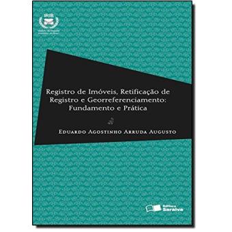 Registro de Imóveis, Retificação de Registro e Georreferenciamento. Fundamento e Prática - 1