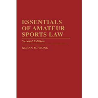 Essentials of Amateur Sports Law - Hardback - 1994 - 1