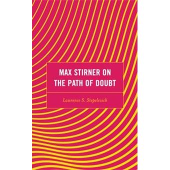 Max Stirner On The Path Of Doubt - 1