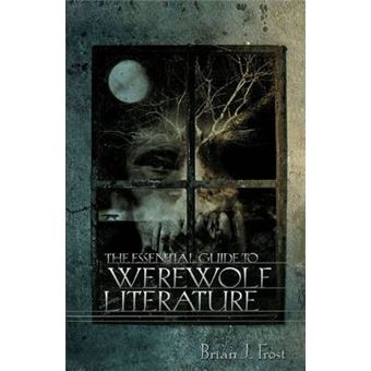 The Essential Guide to Werewolf Literature - 1