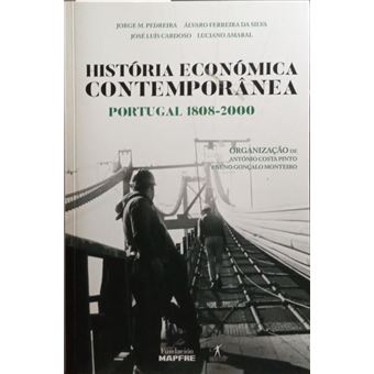 História económica contemporânea, portugal: 1808-2000. - 1