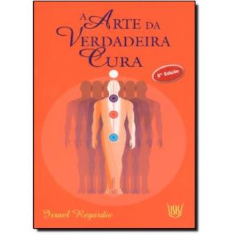 A Arte Da Verdadeira Cura - 1