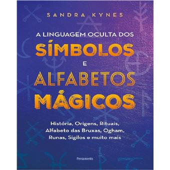 A linguagem oculta dos símbolos e alfabetos mágicos: história, origens, rituais, alfabeto das bruxas, ogham, runas, sigilos e muito mais - 1