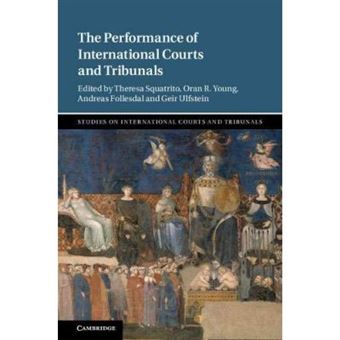 The Performance Of International Courts And Tribunals (Studies On International Courts And Tribunals) - [Version Originale] - 1