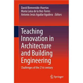 Teaching Innovation in Architecture and Building Engineering: Challenges of the 21st century - 1