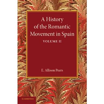 A History of the Romantic Movement in Spain: Volume 2 - Paperback - 2014 - 1