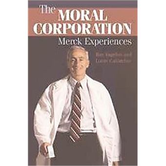 The Moral Corporation- Merck Experiences - 1