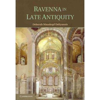 Ravenna in Late Antiquity - Paperback - 2014 - 1