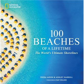 100 Beaches of a Lifetime The World's Ultimate Shorelines - 1