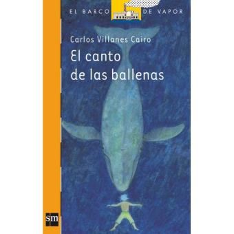 El Canto A Las Ballenas (""Barco Vapor Naranja"")(+8 Años) - 1
