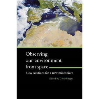 Observing Our Environment from Space - New Solutions for a New Millennium - Proceedings of the 21st  EARSEL Symposium, Paris, France, 14-16 May 2001 - Hardback - 2002 - 1