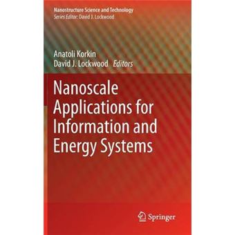 Nanoscale Applications for Information and Energy Systems - Hardback - 2012 - 1