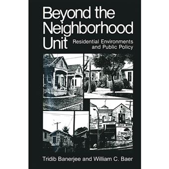 Beyond the Neighborhood Unit - Residential Environments and Public Policy - Paperback - 2013 - 1