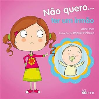 Não Quero... Ter Um Irmão - 1