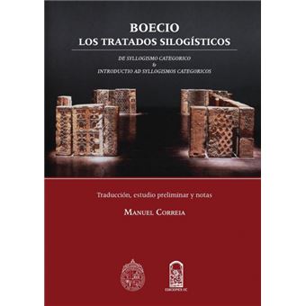 Boecio, Los Tratados Silogísticos - 1