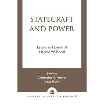 Statecraft and Power : Essays in Honor of Harold W. Rood - 1