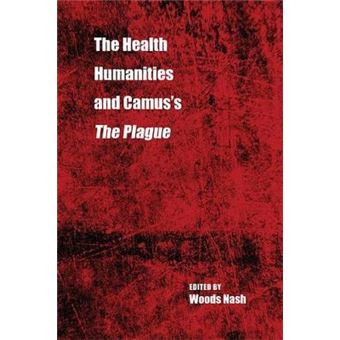 The Health Humanities And Camus'S The Plague Literature And Medicine - 1