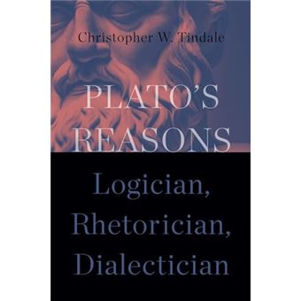 Plato's Reasons: Logician, Rhetorician, Dialectician (Suny Series in Ancient Greek Philosophy) - 1
