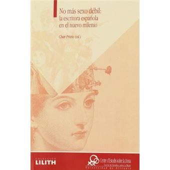 No más sexo débil: la escritura española en el nuevo milenio - 1